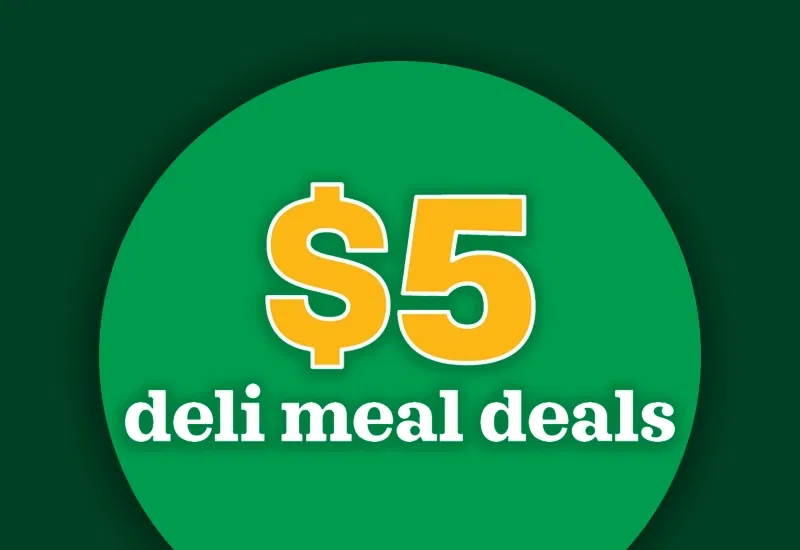 $5 Deli Meal Deals